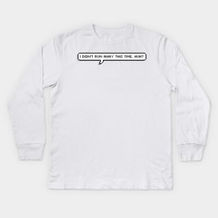 I didn't run away this time, huh? Eddie Munson | Stranger things Vol. 2 Netflix show Kids Long Sleeve T-Shirt